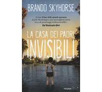 La casa dei padri invisibili