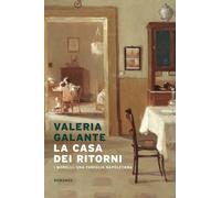 La casa dei ritorni. I Morelli, una famiglia napoletana [Paperback] [Jul 01, 202