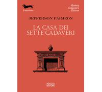 La casa dei sette cadaveri - Farjeon Jefferson