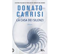 La casa dei silenzi - Carrisi Donato
