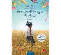 La casa dei sogni di Anna. Anna dai capelli rossi. Paperback. Vol. 5