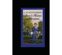 La casa dei sogni di Anna di Lucy Maud Montgomery illustrata