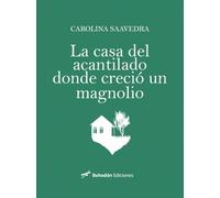 La casa del acantilado donde creció un magnolio