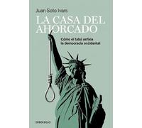 La casa del ahorcado: Cómo el tabú asfixia la democracia occidental