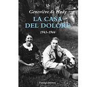 La casa del dolore. 1943-1944