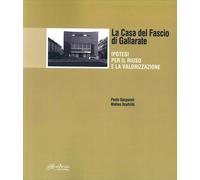La Casa del Fascio di Gallarate. Ipotesi per il Riuso e la Valorizzazione