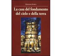 La casa del fondamento del cielo e della terra