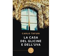 La casa del glicine e dell'uva