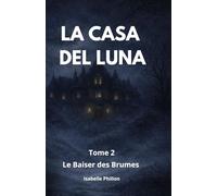 La Casa Del Luna: Le Baiser des Brumes