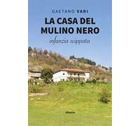 La casa del mulino nero. Infanzia scippata