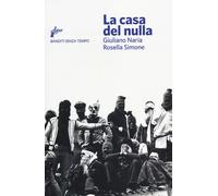La casa del nulla - Naria Giuliano, Rosella Simone