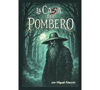LA CASA DEL POMBERO: Aventura ecologíca del Pombero y los Mitos.