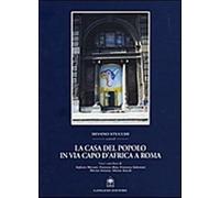 La casa del Popolo in via Capo d'Africa a Roma - Stucchi Silvano