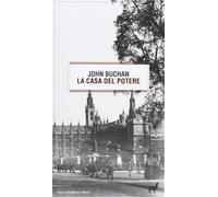La casa del potere - Buchan John