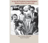 La casa del Presidente Joaquín Balaguer, Máximo Gómez 25, parte atrás