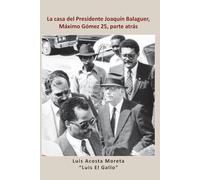 La casa del Presidente Joaquín Balaguer, Máximo Gómez 25, parte atrás