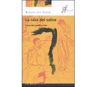La casa del salice. I casi del giudice Dee