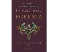 La casa della foresta. Il ciclo di Avalon (Vol. 2) [Paperback] [Oct 17, 2019] Zi