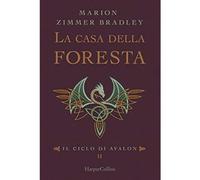 La casa della foresta. Il ciclo di Avalon (Vol. 2) [Paperback] [Oct 17, 2019] Zi
