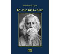 La casa della pace - Tagore Rabindranath