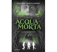 La casa dell'assassino. I segreti di Acquamorta