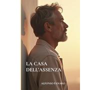 La casa dell'assenza: Raccolta poetica in tre atti