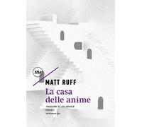 La casa delle anime - Ruff Matt