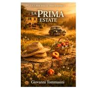 LA CASA DELLE DIECI ESTATI - LA PRIMA ESTATE: Libro 1