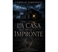 La casa delle Impronte: Le indagini del Commissario La Torre