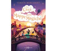 La casa delle mappe magiche - Merchant Tamzin, Escobar Paola