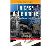 La casa delle ombre. Un'indagine del maresciallo Marchi