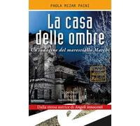 La casa delle ombre. Un'indagine del maresciallo Marchi