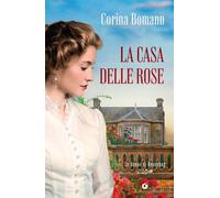 La casa delle rose. Le donne di Rosenhag - 2025 - Giunti Editore