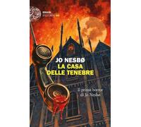 LA CASA DELLE TENEBRE - NESBØ JO - Einaudi