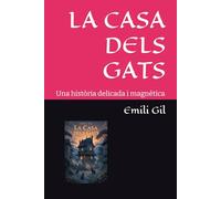 LA CASA DELS GATS: Una història delicada i magnètica