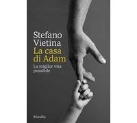 La casa di Adam. La miglior vita possibile