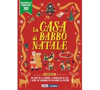 La casa di Babbo Natale. Ediz. illustrata. Con 6 modellini. Con sagome
