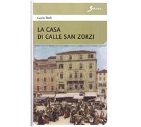 9788881247578 Casa di calle san zorzi (la) - Lucio Toth
