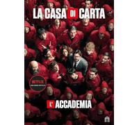 La Casa di Carta. L'Accademia