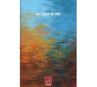 La casa di Dio - Elli Luca