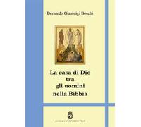 La casa di Dio tra gli uomini. Teologia del tempio