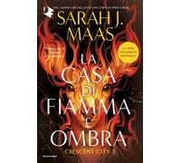 La casa di fiamma e ombra. Crescent City. Vol. 3 - 2026 - Mondado