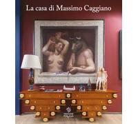 La casa di Massimo Caggiano. Ediz. illustrata