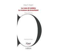 La casa di nebbia-La maison de brouillard. Ediz. bilingue