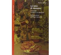 La casa di nessuno. I mercati in Africa occidentale