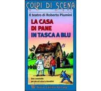 La casa di pane. In tasca a Blu
