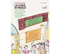 La Casa di Paolo. I picciriddi della Kalsa e l’amore che cambia i destini