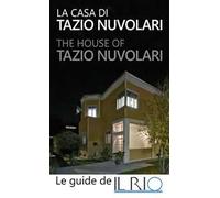 La casa di Tazio Nuvolari-The house of Tazio Nuvolari. Ediz. bilingue