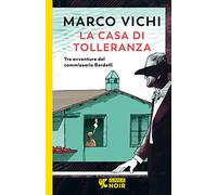 La casa di tolleranza. Tre avventure del commissario Bordelli