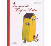 La casa di topo Pitù - Piumini Roberto